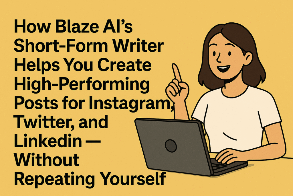 Blaze AI Short-Form Writer