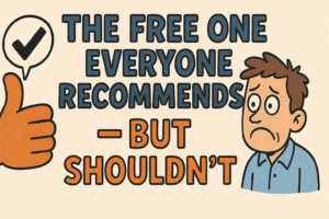 The Free One Everyone Recommends — But Shouldn’t
