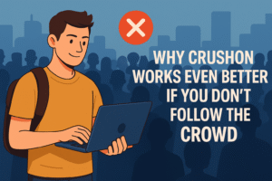 Why CrushOn Works Even Better If You Don’t Follow the Crowd