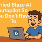 I Tried Blaze AI Autopilot So You Don’t Have To