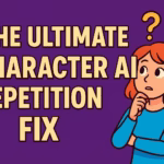 The Ultimate Character AI Repetition Fix