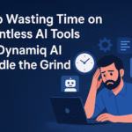 wide image for the title: Stop Wasting Time on Countless AI Tools — Let Dynamiq AI Handle the Grind