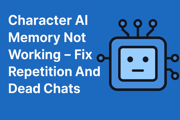 Character AI Memory Not Working-Fix Repetition And Dead Chats