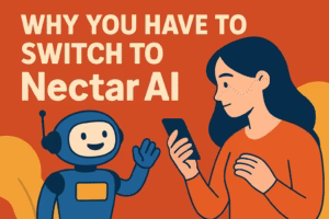 Why You Have To Switch to Nectar AI