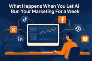 What Happens When You Let AI Run Your Marketing For a Week